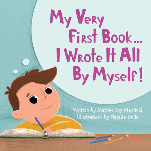 My Very First Book... I Wrote It All By Myself!