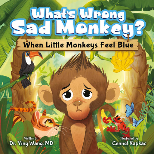 What’s Wrong Sad Monkey? When Little Monkeys Feel Blue