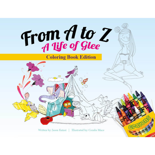 From A to Z: A Life of Glee (Coloring Book Edition)