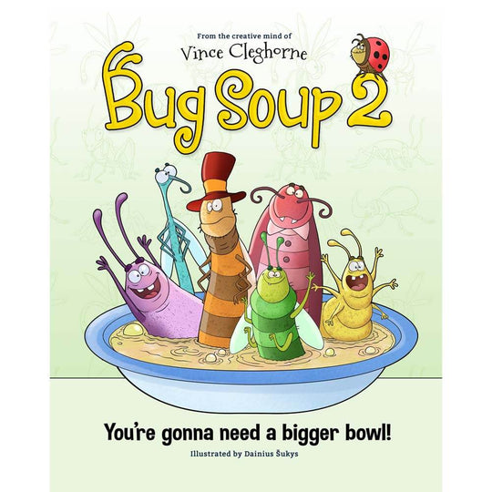 Bug Soup 2: You're gonna need a bigger bowl!