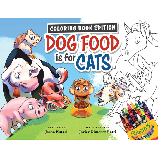 Dog Food is for Cats (Coloring Book Edition)
