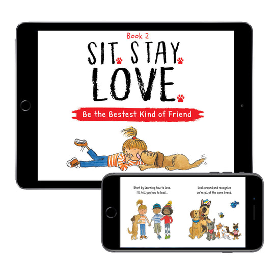 Sit. Stay. Love. Be the Bestest Kind of Friend (Digital e-Book)