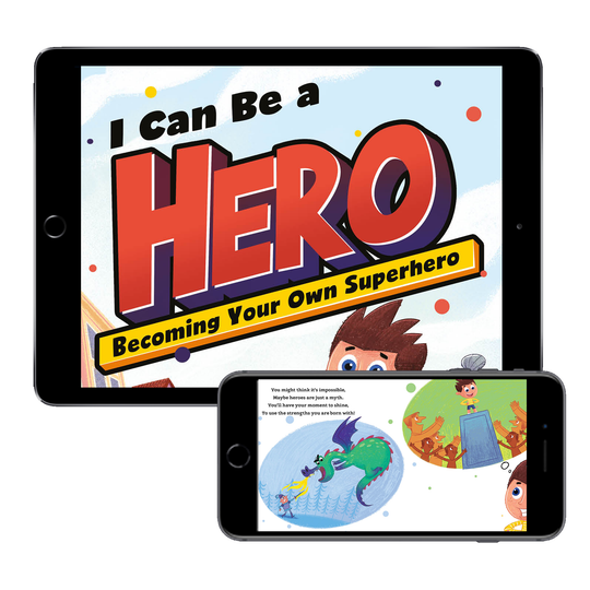 I Can Be a Hero: Becoming Your Own Superhero (Digital eBook)