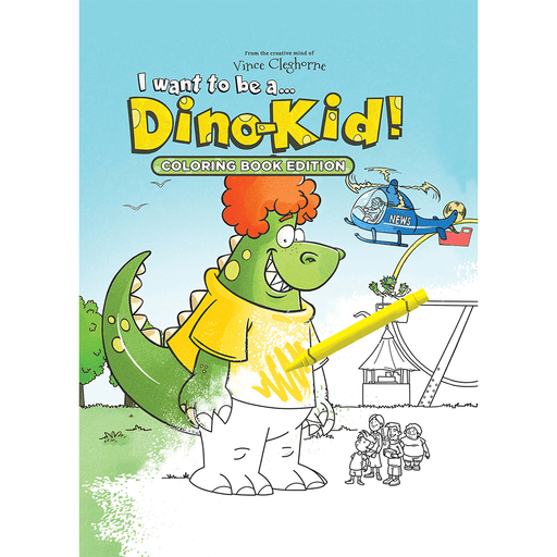 I Want to Be a Dino-Kid (Coloring Book Edition)