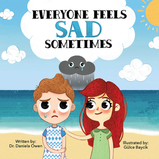 Everyone Feels Sad Sometimes.