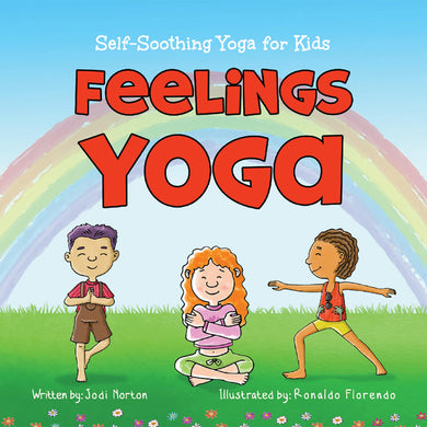 Feelings Yoga: Self-Soothing Yoga for Kids