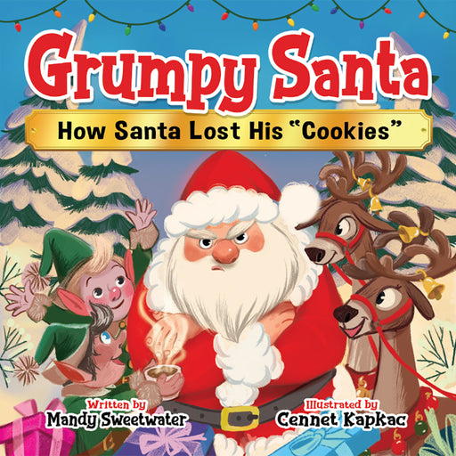 Grumpy Santa: How Santa Lost His 