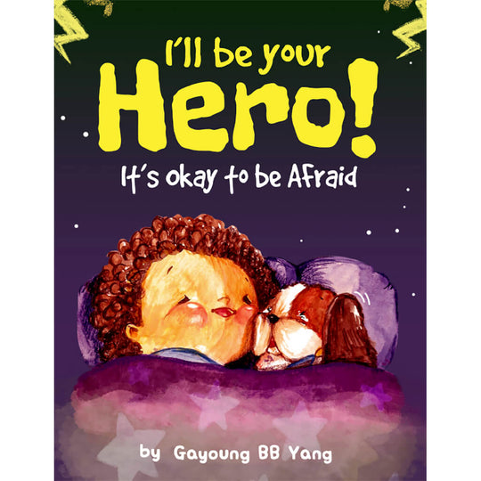I'll Be Your Hero! It's Okay to be Afraid