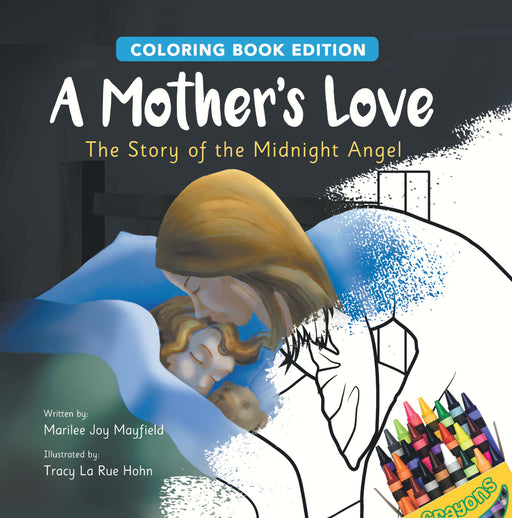 A Mother's Love: The Story of the Midnight Angel (Coloring Book Edition)