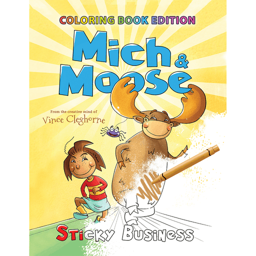 Mich & Moose: Sticky Business (Coloring Book Edition)