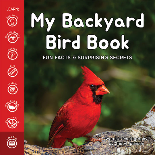 My Backyard Bird Book: Fun Facts & Surprising Secrets.
