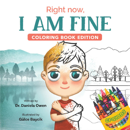 Right Now, I Am Fine (Coloring Book Edition)