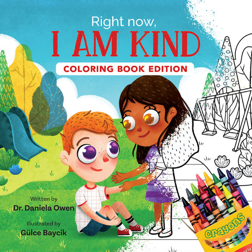 Right Now, I Am Kind (Coloring Book Edition)